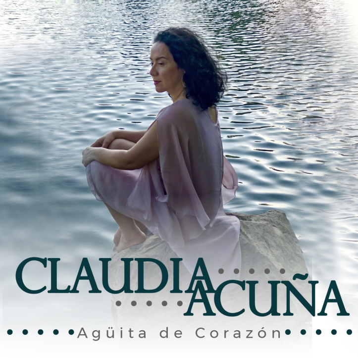 #ClaudiaAcuña presenta “Agüita de Corazón”