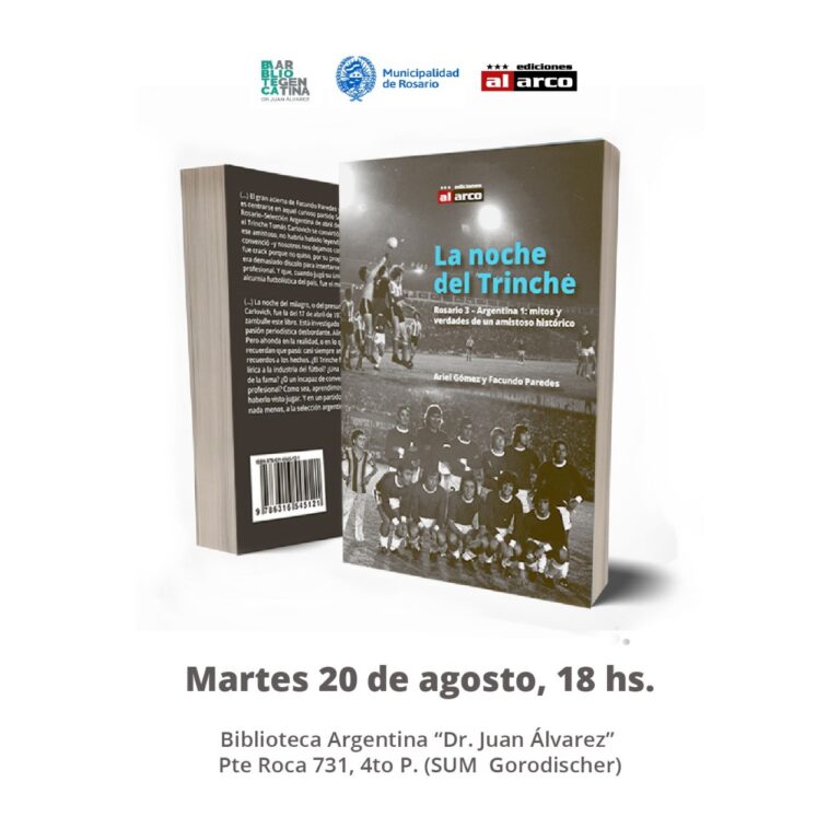 Se presenta La noche del Trinche, libro sobre la victoria de Rosario ante Argentina